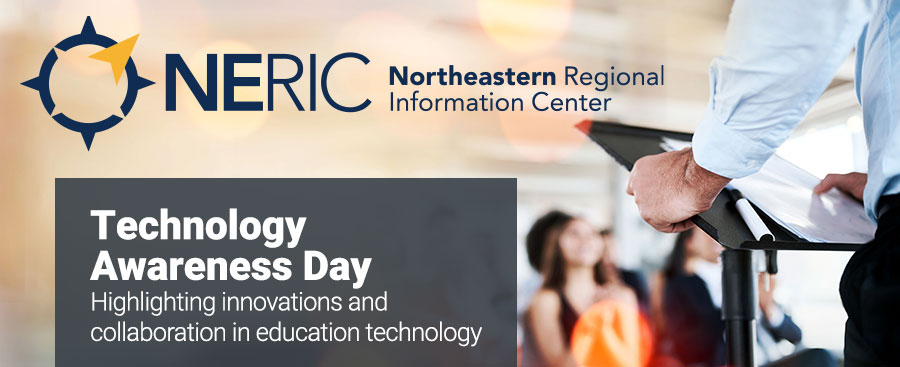 NERIC Technology Awareness Day